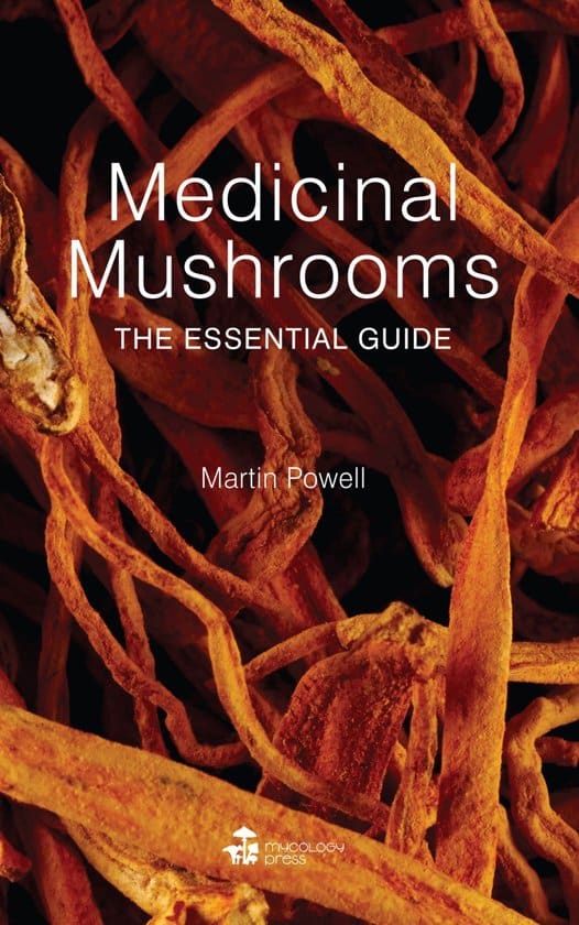 Medicinal mushrooms the essential guide by martin powell