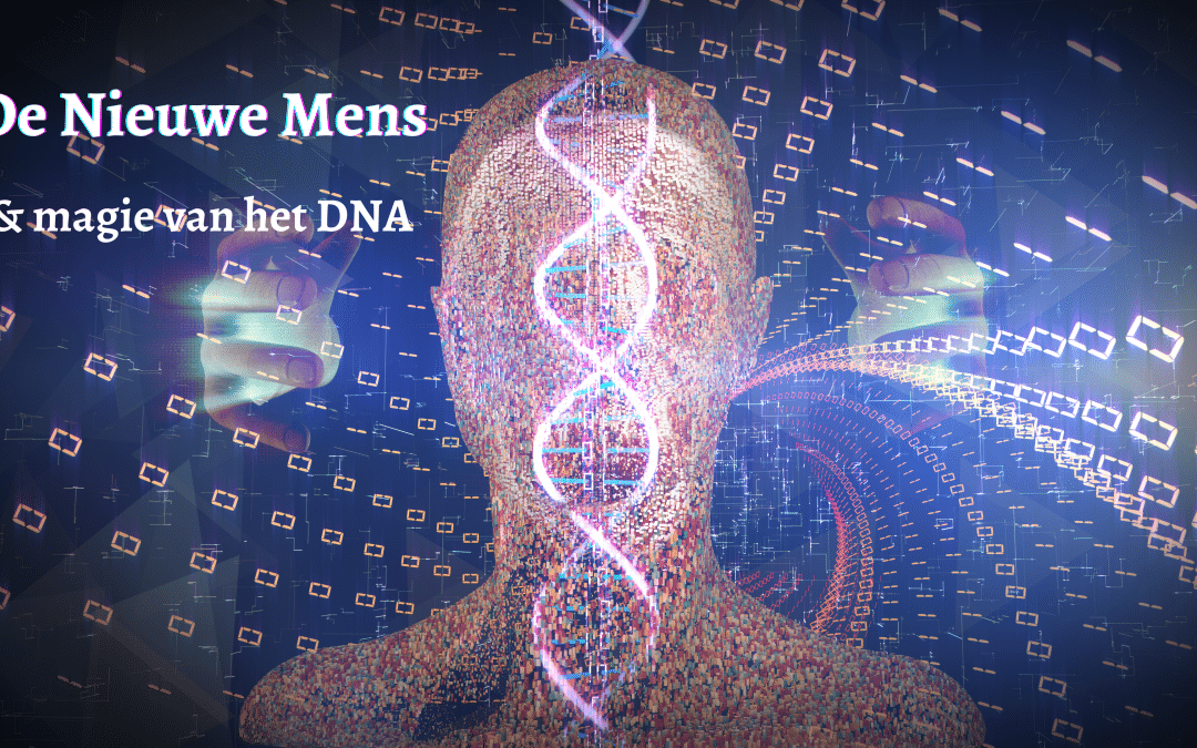 Webinar: De Nieuwe Mens & de magie van DNA