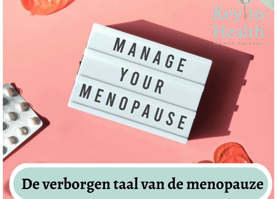 De verborgen taal van de menopauze